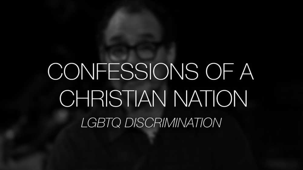 Confessions of a Christian Nation &#8211; LGBTQ Discrimination